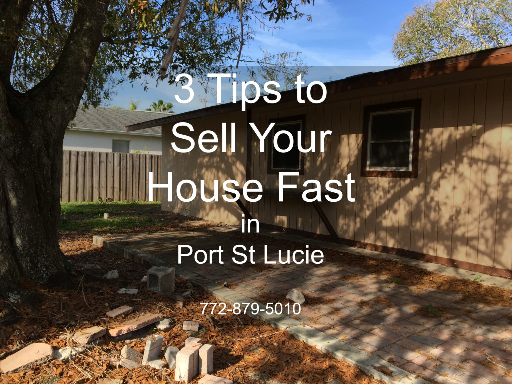 3 Tips To Sell Your Home Fast in Port St Lucie
